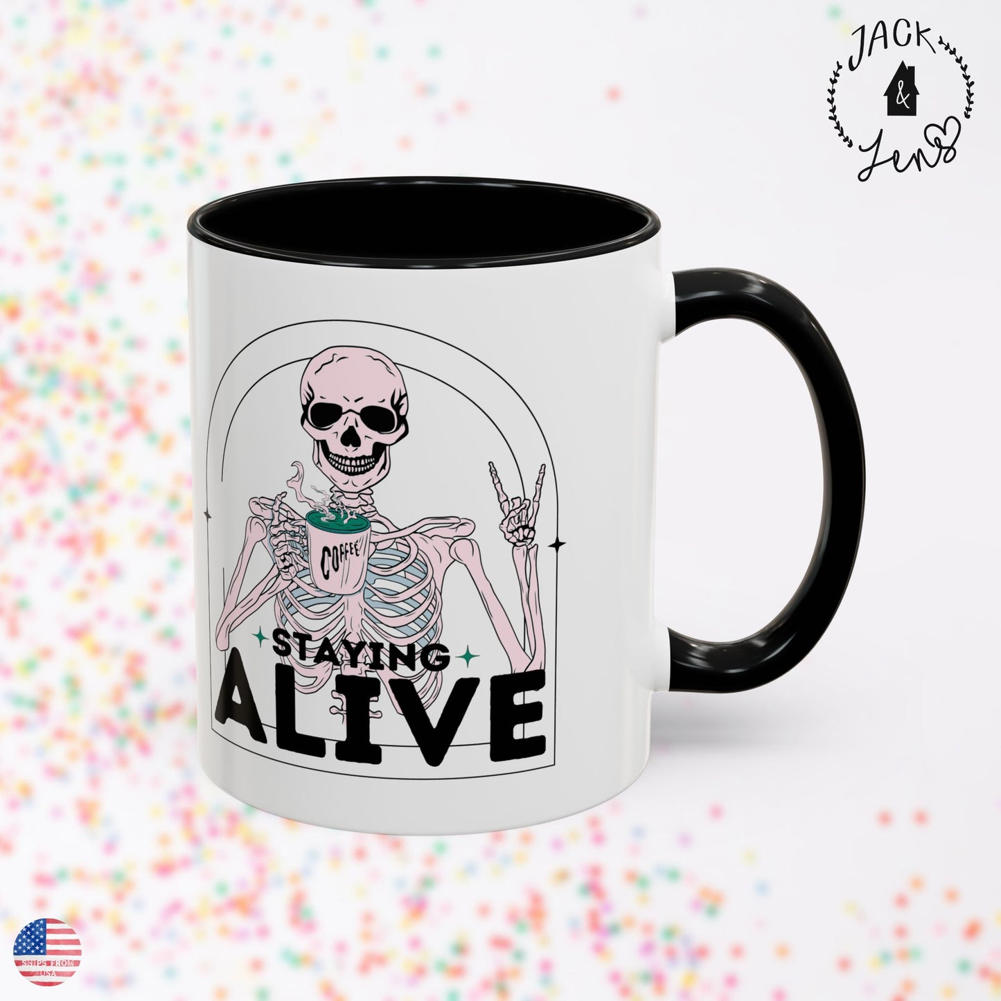 STAYING ALIVE Accent Coffee Mug