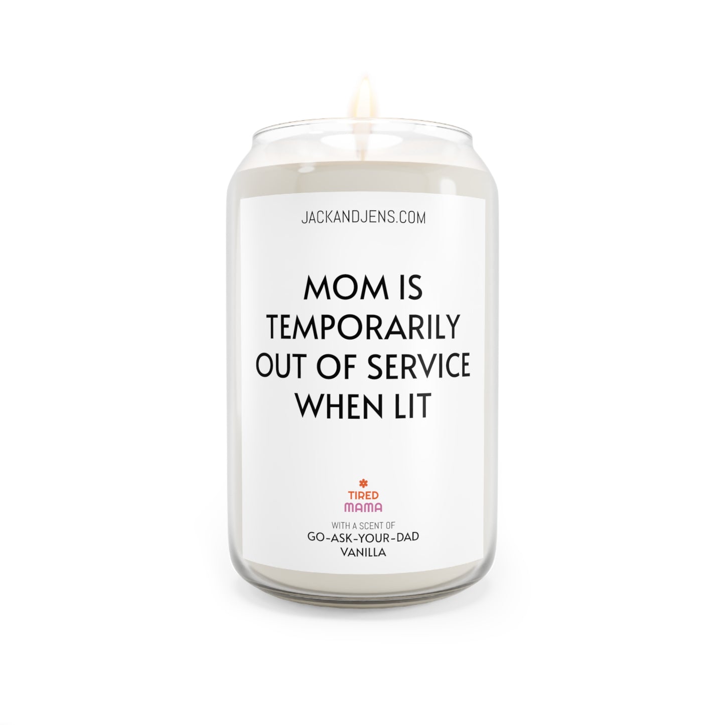 MOM IS OUT OF SERVICE Scented Candle, 13.75oz