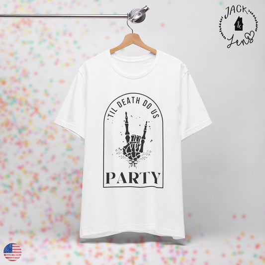 DEATH DO US PARTY Tee