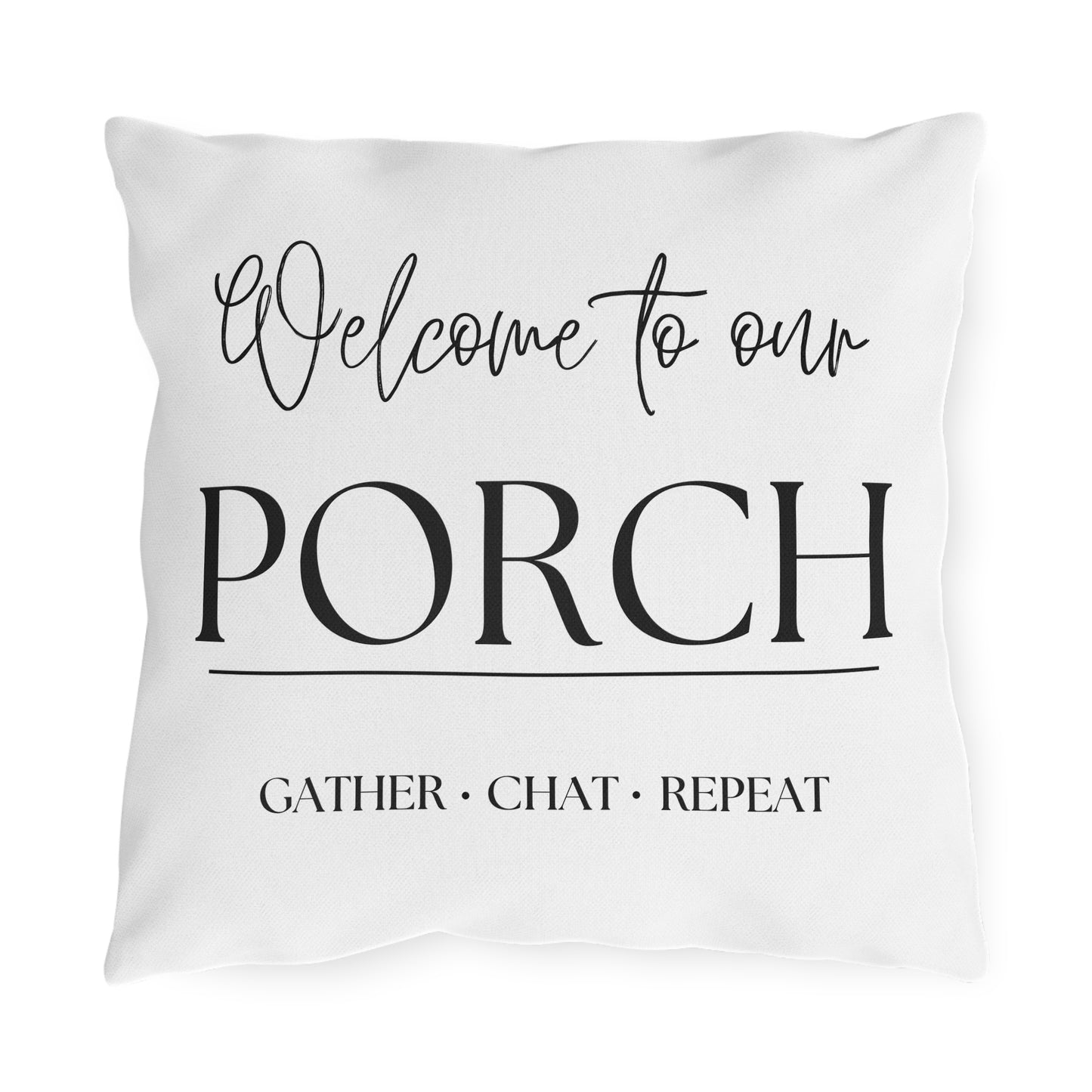 WELCOME TO OUR PORCH Outdoor Pillow