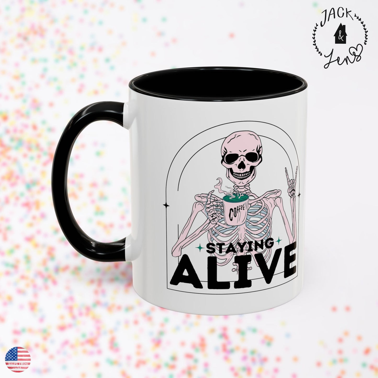 STAYING ALIVE Accent Coffee Mug