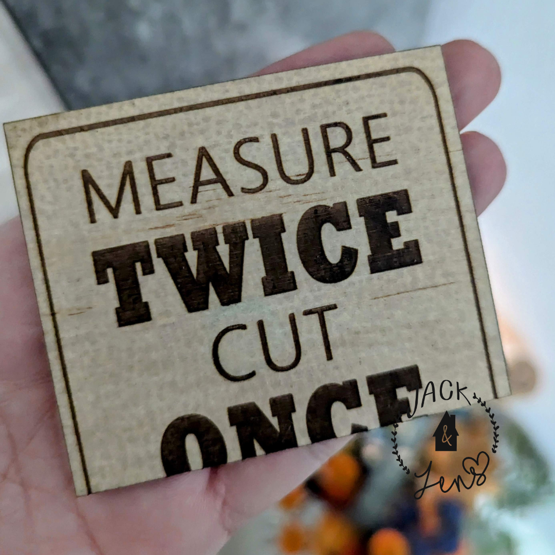 MEASURE TWICE CUT ONCE Magnet