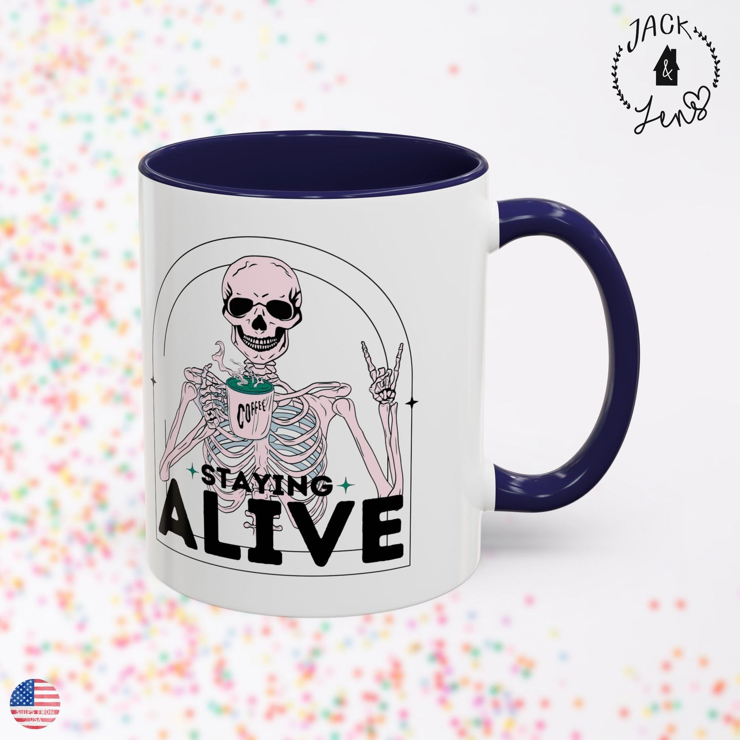 STAYING ALIVE Accent Coffee Mug